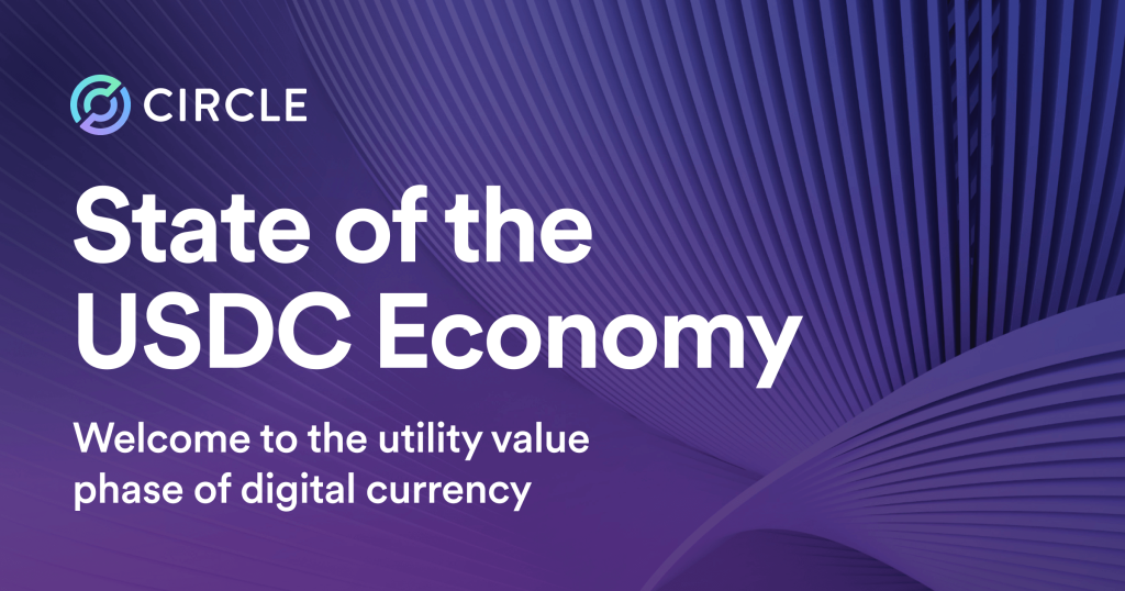 Circle phát hành báo cáo "Tình hình kinh tế USDC" thường niên số đầu tiên