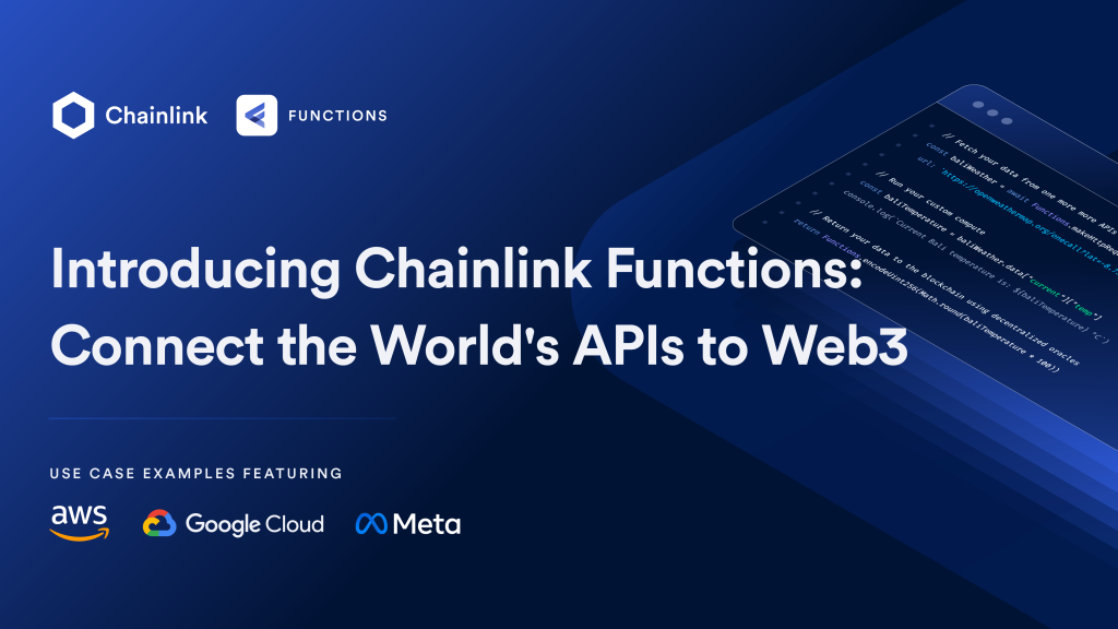 Chainlink giới thiệu nền tảng giúp các nhà phát triển kết nối Web2 với Web3 mang tên - Functions